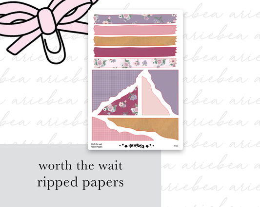 Worth The Wait Ripped Papers