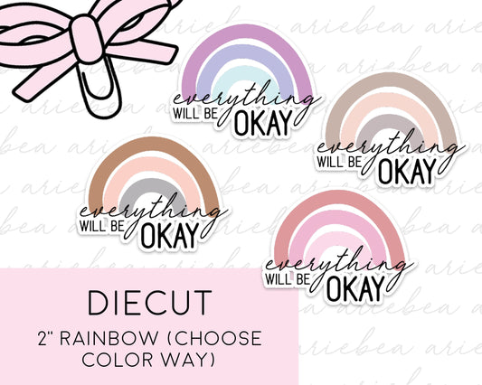 Diecut Motivational Rainbow Everything Will Be Okay