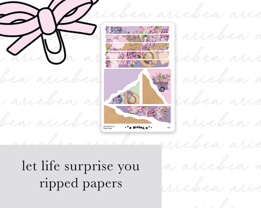 Let Life Surprise You Ripped Papers