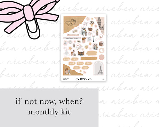 If Not Now, When? Monthly Kit