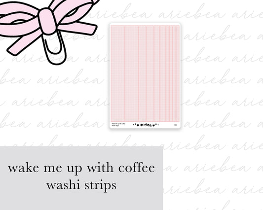 Wake Me Up For Coffee Washi Strips