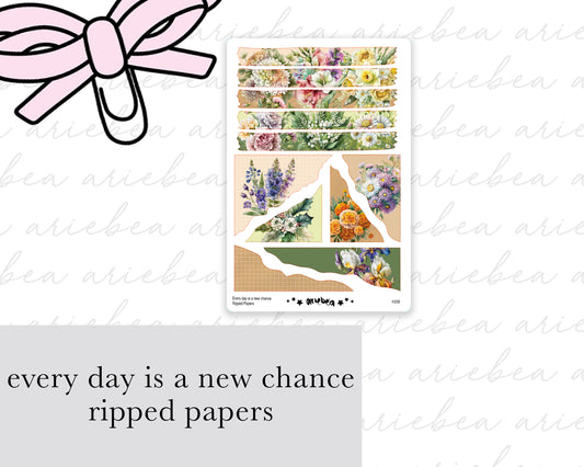 Every day is a new chance Ripped Papers