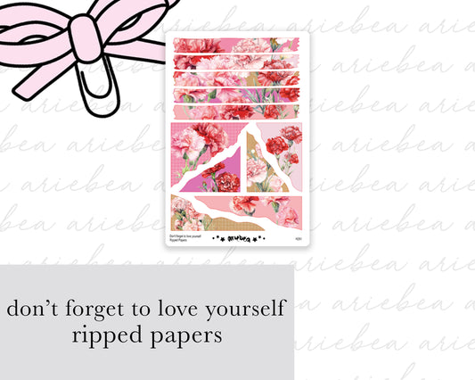 Don't forget to love yourself Ripped Papers