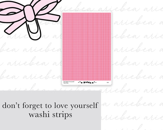 Don't forget to love yourself Washi Strips