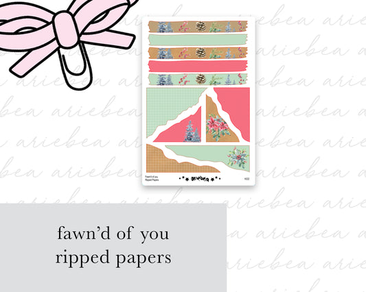 Fawn'd of You Ripped Papers