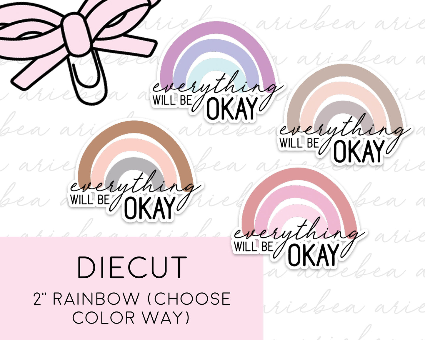 Diecut Motivational Rainbow Everything Will Be Okay